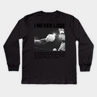 I never lose Kids Long Sleeve T-Shirt